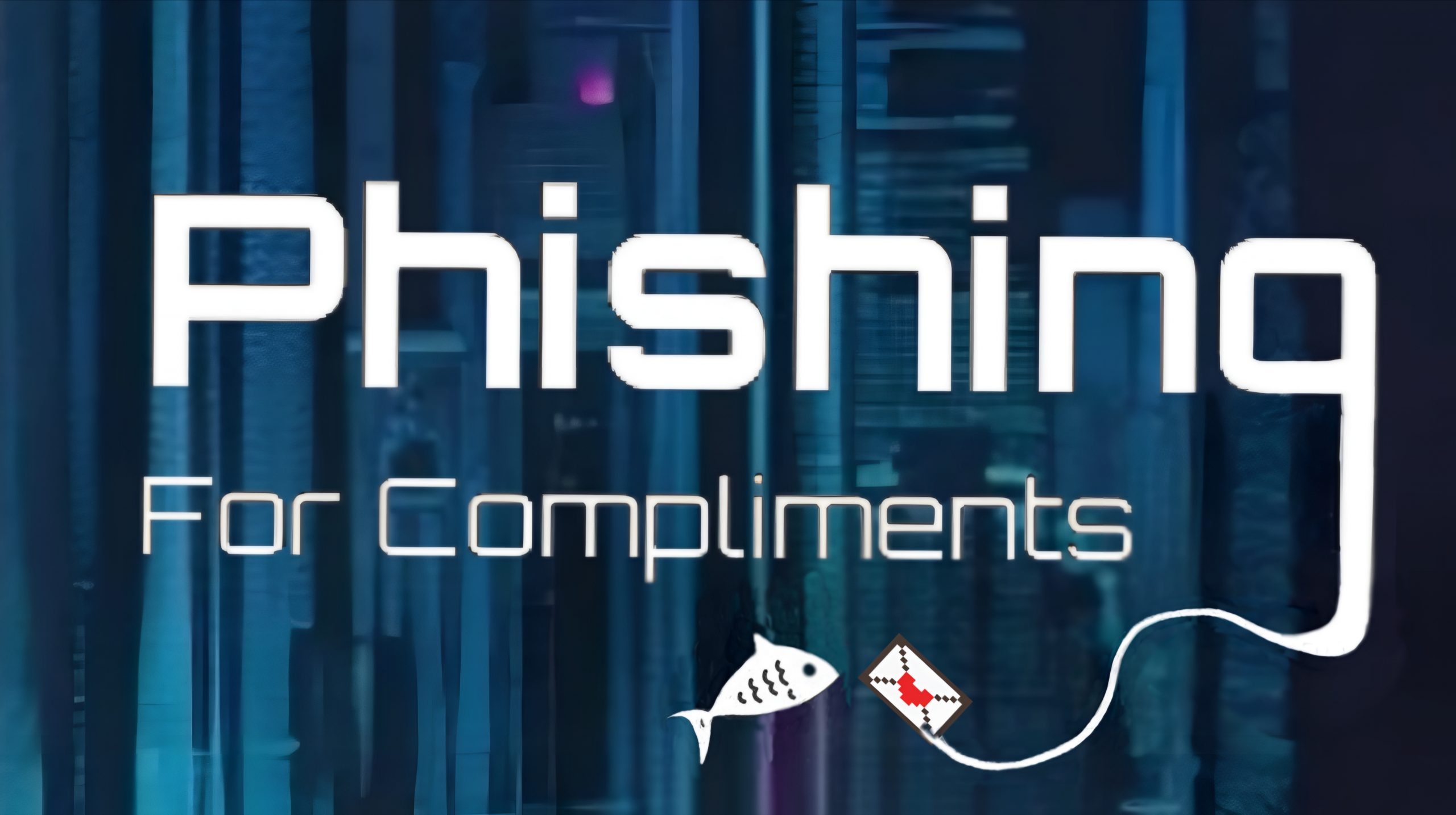 Phishing For Compliments
